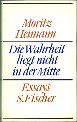 Bild des Verkufers fr Die Wahrheit liegt nicht in der Mitte. Essays. Mit einem Nachwort von Wilhelm Lehmann. zum Verkauf von Antiquariat Weinek