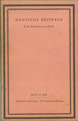 Seller image for Deutsche Beitrge. Eine Zweimonatsschrift. Jg. 1 - 1947, Heft 4: [Hermann Hesse]. for sale by Antiquariat Weinek