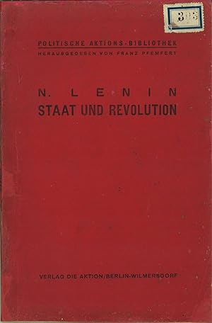 Staat und Revolution. Die Lehre des Marxismus vom Staat und die Aufgaben des Proletariats in der ...