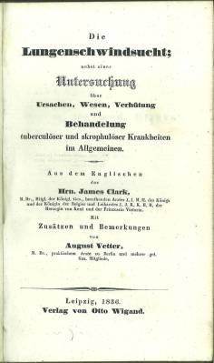 Die Lungenschwindsucht; nebst einer Untersuchung über Ursachen, Wesen, Verhütung und Behandlung t...