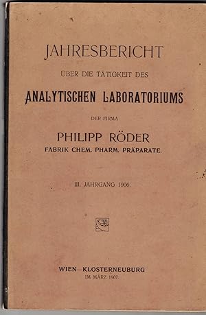 Jahresbericht über die Tätigkeit des analytischen Laboratoriums der Firma Philipp Röder, Fabrik c...