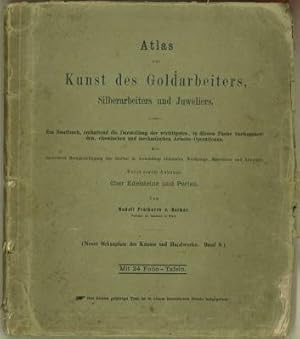 Atlas zur Kunst des Goldarbeiters, Silberarbeiters und Juweliers. Ein Handbuch, enthaltend die Da...