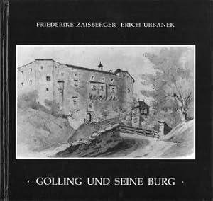 Bild des Verkufers fr Golling und seine Burg. Herausgegeben vom Heimatmuseum Golling. zum Verkauf von Antiquariat Weinek