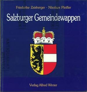 Bild des Verkufers fr Salzburger Gemeindewappen. Unter Mitarbeit von Jacqueline Schiff. zum Verkauf von Antiquariat Weinek