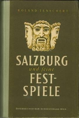 Salzburg und seine Festspiele.