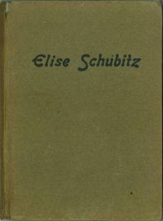 Elise Schubitz. Abenteuer einer deutschen Buhlerin.