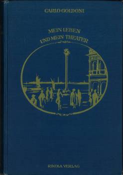 Mein Leben und mein Theater. Neue deutsche Übertragung von Lola Lorme. Mit einem Jugendbildnis de...