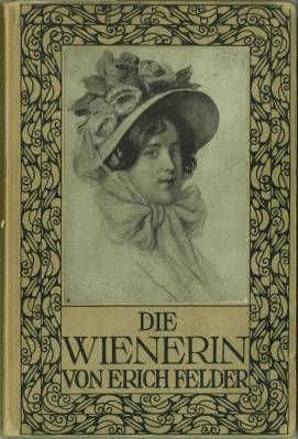 Die Wienerin. Mit 20 Reproduktionen nach Originalen Wiener Meister.