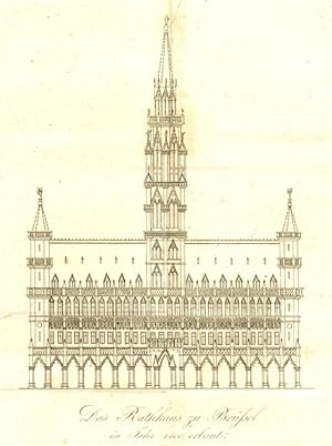 Das Rathhaus zu Brüssel im Jahr 1400 erbaut. Taf. 19.