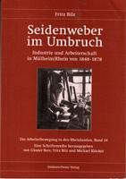 Imagen del vendedor de Seidenweber im Umbruch - Industrie und Arbeiterschaft in Mlheim/ Rhein von 1848-1878 a la venta por Der Ziegelbrenner - Medienversand