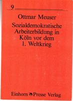 Seller image for Sozialdemokratische Arbeiterbildung in Kln vor dem 1. Weltkrieg for sale by Der Ziegelbrenner - Medienversand