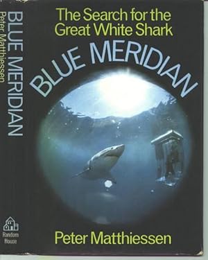 Image du vendeur pour Blue Meridian: The Search for the Great White Shark. mis en vente par Larsen Books