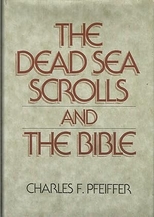 THE DEAD SEA SCROLLS AND THE BIBLE