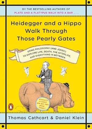 Imagen del vendedor de Heidegger and a Hippo Walk Through Those Pearly Gates a la venta por AHA-BUCH GmbH