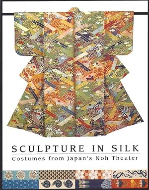 Immagine del venditore per Sculpture in Silk Costumes from Japan's Noh Theater japanz fashionz venduto da Charles Lewis Best Booksellers