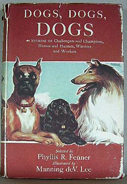 Seller image for DOGS, DOGS, DOGS, Stories of Challengers and Champions, Heroes and Hunters, Warriors and Workers for sale by B A Downie Dog Books