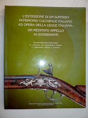 "L'ESTINZIONE DI UN SUPERBO PATRIMONIO ITALIANO AD OPERA DELLA LEGGE ITALIANA: UN MEDITATO APPELL...