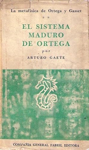 Imagen del vendedor de EL SISTEMA MADURO DE ORTEGA. La metafsica de Ortega y Gasset a la venta por Buenos Aires Libros