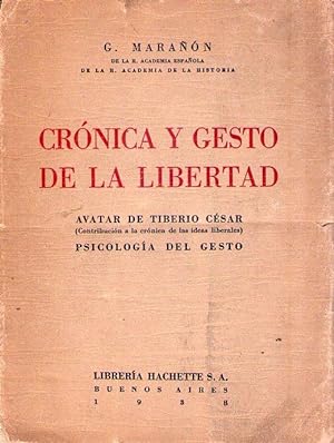 CRONICA Y GESTO DE LA LIBERTAD. Avatar de Tiberio César. Psicología del gesto