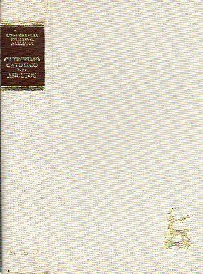 Seller image for CATECISMO CATLICO PARA ADULTOS. LA FE DE LA IGESIA. Texto publicado por la. Presentacin de Jos Manuel Estepa Llaurens. 2 ed. for sale by angeles sancha libros