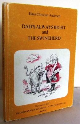 Seller image for Dad's always right and The Swineherd for sale by Mad Hatter Books