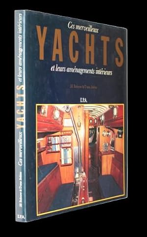 Bild des Verkufers fr Ces merveilleux yachts et leurs amnagements intrieurs zum Verkauf von Abraxas-libris