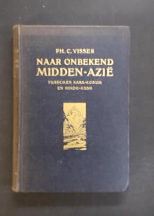 Imagen del vendedor de Naar Onbekend Midden-Azie Tusschen Kara-Korum en Hindu-kusch a la venta por Antiquariat Strter