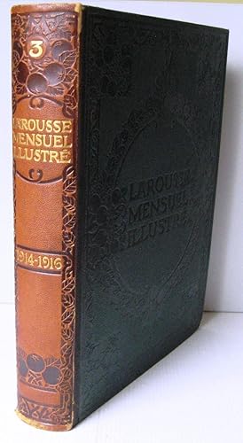 Larousse mensuel illustré ; Revue encyclopédique universelle Tome troisième 1914 à 1916