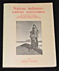 Nations indiennes, nations souveraines. Un livre de textes et d'images
