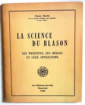 Seller image for La science du blason: ses principes, ses rgles et leur application for sale by Claudine Bouvier