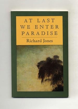 Bild des Verkufers fr At Last We Enter Paradise - 1st Edition/1st Printing zum Verkauf von Books Tell You Why  -  ABAA/ILAB