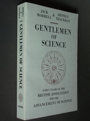 Imagen del vendedor de Gentlemen of Science: Early Years of the British Association for the Advancement of Science a la venta por Bookworks [MWABA, IOBA]