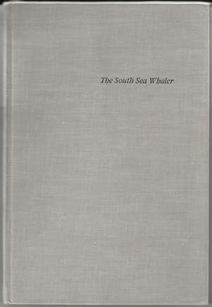 Seller image for The South Sea Whaler. An Annotated Bibliography of published historical, literary and art material relating to whaling in the Pacific Ocean in the nineteenth century. for sale by Time Booksellers