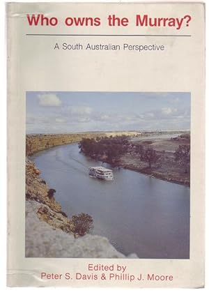 Bild des Verkufers fr Who owns the Murray? A South Australian Perspective. zum Verkauf von Time Booksellers