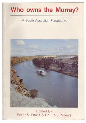 Image du vendeur pour Who owns the Murray? A South Australian Perspective. mis en vente par Time Booksellers