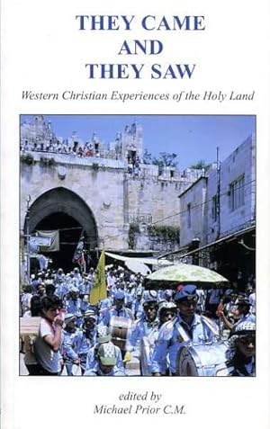 Bild des Verkufers fr They Came and They Saw : Western Christian experiences of the Holy Land zum Verkauf von Pendleburys - the bookshop in the hills