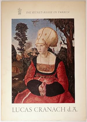 Imagen del vendedor de Lucas Cranach d.. Zusammengestellt und erlutert von Paul Schoenen. a la venta por Gerhard Zhringer Antiquariat & Galerie Online