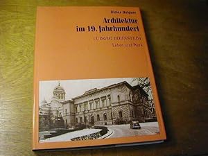 Bild des Verkufers fr Architektur im 19. [neunzehnten] Jahrhundert : Ludwig Bohnstedt, Leben Und Werk zum Verkauf von Antiquariat Fuchseck