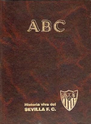 HISTORIA VIVA DEL SEVILLA F.C. 1905-1992