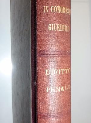 "IV CONGRESSO GIURIDICO NAZIONALE ( Napoli 1897 ) Volume I RELAZIONI DELLA SEZIONE DEL DIRITTO PE...