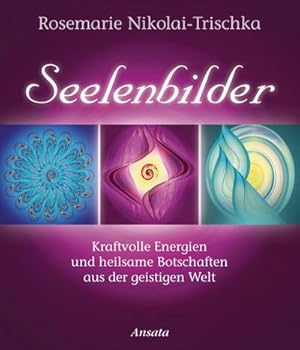 Bild des Verkufers fr Seelenbilder : Kraftvolle Energien und heilsame Botschaften aus der geistigen Welt zum Verkauf von AHA-BUCH GmbH