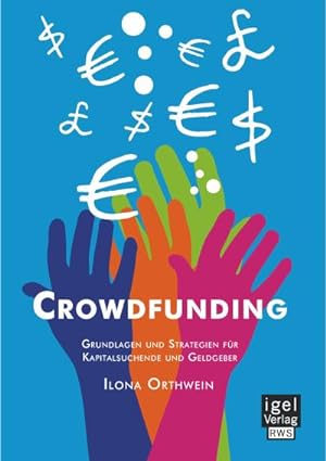 Seller image for Crowdfunding: Grundlagen und Strategien fr Kapitalsuchende und Geldgeber for sale by AHA-BUCH GmbH