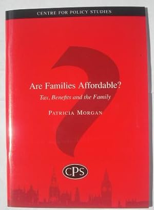 Image du vendeur pour Are Families Affordable? Tax, Benefits and the Family mis en vente par Beach Hut Books