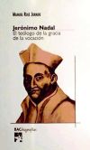 Bild des Verkufers fr Jernimo Nadal : el telogo de la gracia de la vocacin zum Verkauf von AG Library