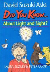 David Suzuki Asks: Did You Know about Light and Sight?