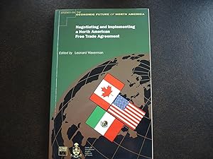 Imagen del vendedor de Negotiating and Implementing a North American Free Trade Agreement. a la venta por J. King, Bookseller,