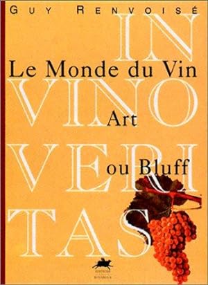 Le Monde du Vin. Art ou Bluff. Nouvelle édition, 1996.