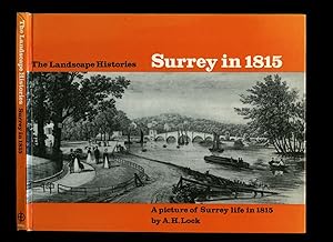 Seller image for Surrey In 1815; A Picture of Surrey Life in 1815 [The Landscape Histories Series] for sale by Little Stour Books PBFA Member
