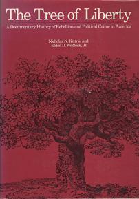 Image du vendeur pour The Tree of Liberty A Documentary History of Rebellion and Political Crime in America mis en vente par Sutton Books