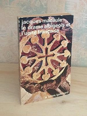 Le drame albigeois et l'unité française, Ideés Gallimard, Paris, NRF-Gallimard, 1967.